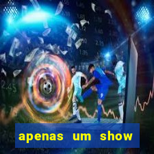 apenas um show pancadaria 2